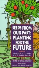 Cover of: Seeds from Our Past: Planting for the Future : Jewish Stories and Folktales