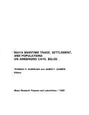Cover of: Maya Maritime Trade, Settlement, and Populations on Ambergris      Caye, Belize by 