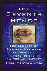 Cover of: The seventh sense: the secrets of remote viewing as told by a "psychic spy" for the U.S. military