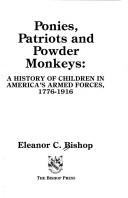 Cover of: Ponies, patriots, and powder monkeys: a history of children in America's armed forces, 1776-1916