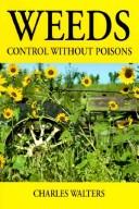 Cover of: Weeds, Control Without Poisons