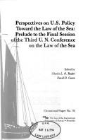 Cover of: Perspectives on U.S. policy toward the law of the sea: prelude to the final session of the Third U.N. Conference on the Law of the Sea