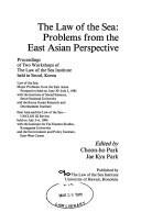 Cover of: The Law of the Sea: Problems from the East Asian Perspective : Proceedings of Two Workshops of the Law of the Sea Institute Held in Seoul, Korea