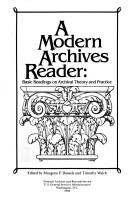 Cover of: A Modern Archives Reader by Timothy Walch, Maygene F. Daniels, Maygene F. Daniels, Timothy Walch