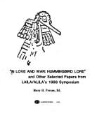 Cover of: "In love and war, hummingbird lore" and other selected papers from LAILA/ALILA's 1988 symposium