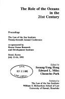 Cover of: The Role of the Ocean in the 21st Century: Proceedings, the Law of the Sea Institute, Twenty-Seventh Annual Conference, Seoul, Korea, July 13-16 (Law of the Sea Institute Conference//Proceedings)