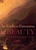 Cover of: An Endless Panorama of Beauty by Joyce Henri Robinson, Leo G. Mazow, Julia Dolan, Palmer Museum of Art (Pennsylvania State University)