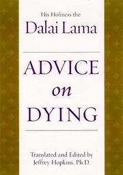Cover of: Advice on Dying by His Holiness Tenzin Gyatso the XIV Dalai Lama, Jeffrey Hopkins