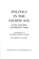 Politics in the Gilded Age in New York State and Rockland County by Isabelle Keating Savell