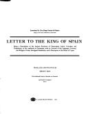 Cover of: Letter to the King of Spain: being a description of the ancient provinces of Guazacapan, Izalco, Cuscatlan, and Chiquimula, in the Audiencía of Guatemala, with an account of the languages, customs, and religion of their aboriginal inhabitants, and a description of the ruins of Copan