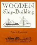 Wooden ship-building by Charles Desmond