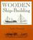 Cover of: Wooden Ship-Building