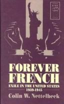 Cover of: Forever French: exile in the United States, 1939-1945