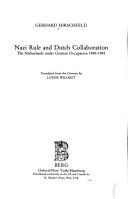 Cover of: Nazi Rule and Dutch Collaboration: The Netherlands under German Occupation, 1940-45