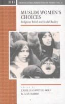 Cover of: Muslim Women's Choices by Camillia Fawzi El-Solh, Judy Mabro