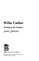 Cover of: Willa Cather: writing at the frontier