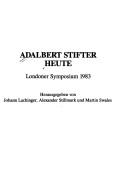 Cover of: Adalbert Stifter heute: Londoner Symposium 1983
