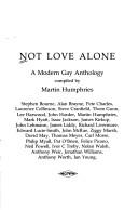 Cover of: Not Love Alone by Martin Humphires