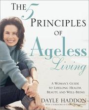 Cover of: The Five Principles of Ageless Living: A Woman's Guide to Lifelong Health, Beauty, and Well-Being
