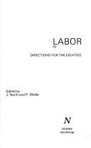 Cover of: Labor by edited by J. North and P. Weller.