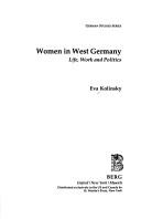 Cover of: Women in West Germany: life, work, and politics