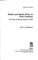 Cover of: Media and media policy in West Germany: the press and broadcasting since 1945