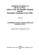 Cover of: European Psychiatry on the Eve of War: Aubrey Lewis, the Maudsley Hospital, and the Rockefeller Foundation in the 1930s (Medical History)