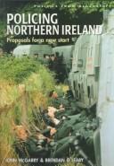 Cover of: Policing Northern Ireland: Proposals for a New Start