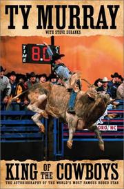 Cover of: King of the Cowboys by Ty Murray, Steve Eubanks