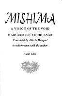 Cover of: Mishima by Marguerite Yourcenar, Marguerite Yourcenar