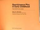 Cover of: Spontaneous play in early childhood from birth to six years by Mary D. Sheridan