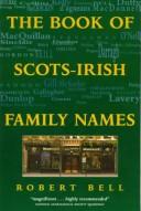 Cover of: The Book of Scots-Irish Family Names by Robert Bell