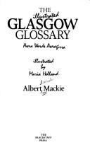 Cover of: The illustrated Glasgow glossary: awra words awragirra