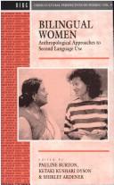 Cover of: Bilingual women: anthropological approaches to second language use