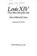 Cover of: Louis XIV: The other side of the sun