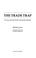 Cover of: The Trade Trap