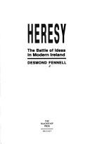 Cover of: Heresy: the battle of ideas in modern Ireland