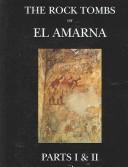 Cover of: The Rock Tombs Of El-Amarna: The Tombs Of Huya And Ahmes/The Tombs Of Penthu, Mahu And Others