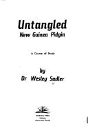 Untangled New Guinea Pidgin by W. Sadler