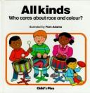 Cover of: All Kinds: Who Cares about Race and Colour? (Who Cares?)