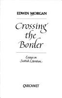 Cover of: Crossing the border | Edwin Morgan