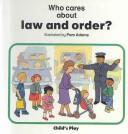 Cover of: Who cares about law and order? by Pam Adams