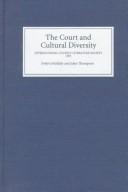 The court and cultural diversity by International Courtly Literature Society. Congress