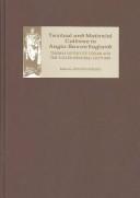 Cover of: Textual and Material Culture in Anglo-Saxon England: Thomas Northcote Toller and the Toller Memorial Lectures (Pubns Manchester Centre for Anglo-Saxon Studies)