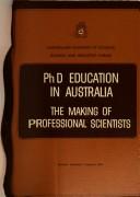 Cover of: PhD education in Australia: the making of professional scientists