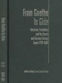 Cover of: From Goethe To Gide: Feminism, Aesthetics And The French And German Literary Canon, 1770-1936 (European Literature)