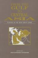 Cover of: From the Gulf to Central Asia: Players in the New Great Game (Arabic & Islamic Studies)