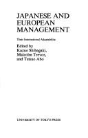 Cover of: Japanese and European management: their international adaptability