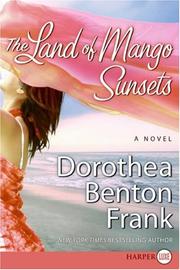 Cover of: The Land of Mango Sunsets LP by Dorothea Benton Frank