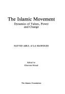 Cover of: Taḥrīk-i Islāmī kī ak̲h̲lāqī bunyāden̲: dynamics of values, power, and change